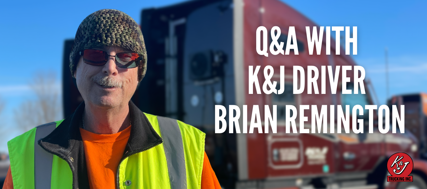 Q&A with K&J Driver Brian Remington