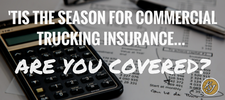 'Tis the Season for Commercial Trucking Insurance - Are You Covered?
