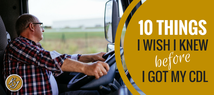 10 Things I Wish I Knew About Trucking BEFORE I Got My CDL - K&J Trucking