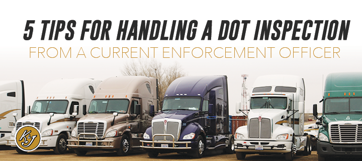 5 Tips for Handling a DOT Inspection - From a Current Enforcement Officer