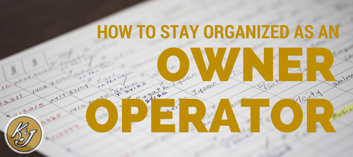 How to Stay Organized As An Owner Operator 
