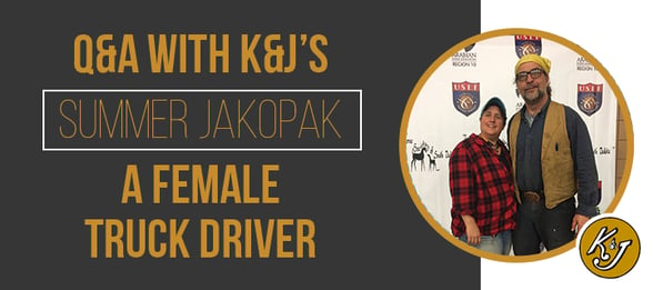 Q&A with K&J's Summer Jakopak, a Female Truck Driver