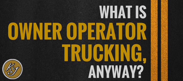 What is owner operator trucking, anyway?