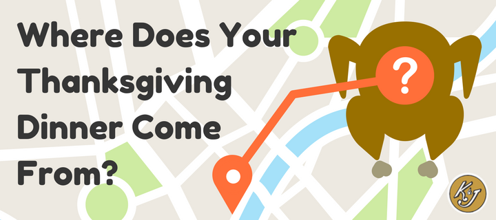 Where Does Your Thanksgiving Dinner Come From - K & J Trucking
