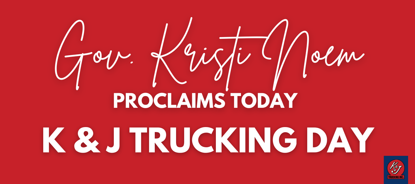 Governor Kristi Noem Proclaims Today K&J Trucking Day