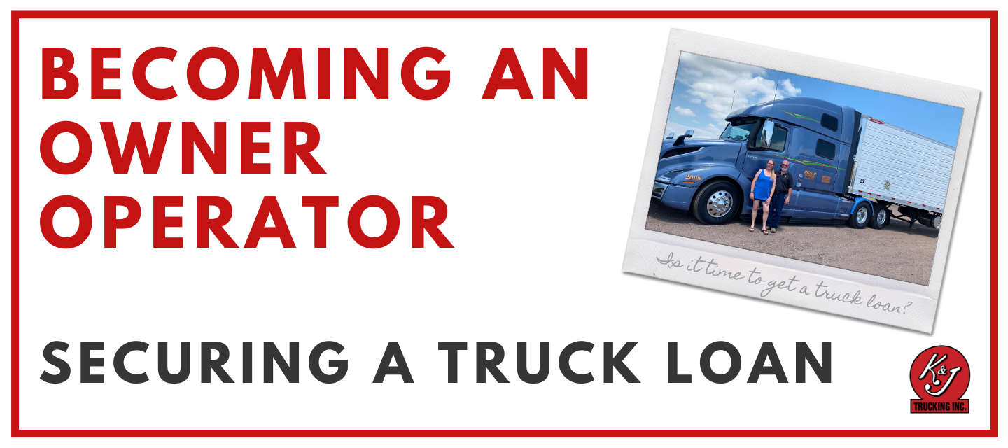 Becoming an Owner Operator: Securing a Truck Loan