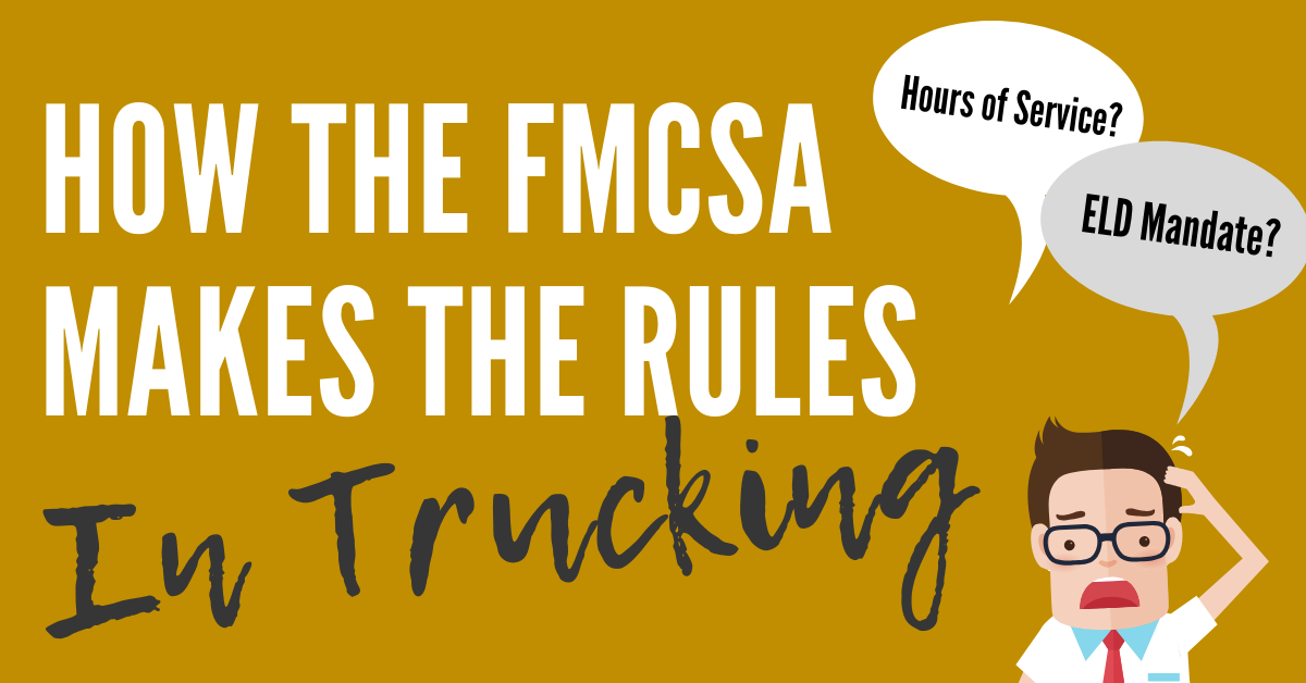 How Does the FMCSA Make Rules in Trucking